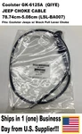 Coolster Gk-6125a Jeep Choke Cable 78.74cm-5.08cm (lsl-ba007) Qiye. Fixed Price $24.99.