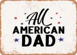 Metal Sign - All American Dad 2 Vintage Look. Fixed Price $19.95.